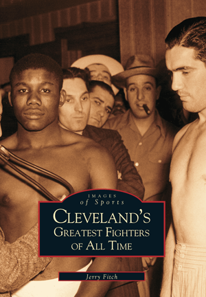 Cleveland's Greatest Fighters of All Time - Raddell's Sausage