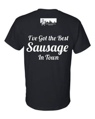 I've Got the Best Sausage In Town T-Shirt